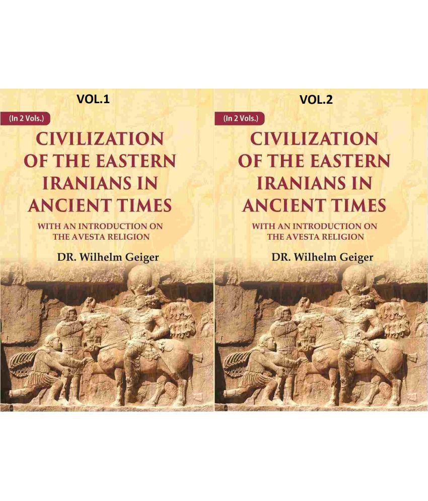     			Civilization of the Eastern Iranians in Ancient Times: With an Introduction on the Avesta Religion 2 Vols. Set