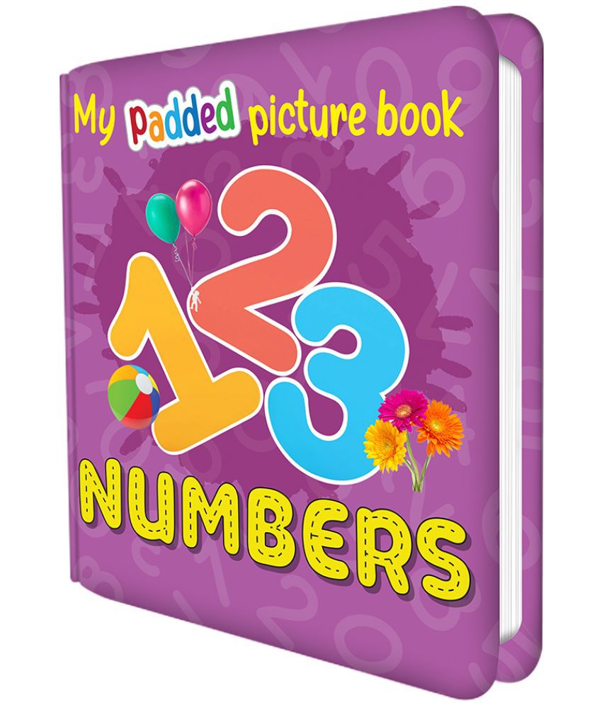     			MY PADDED PICTURE BOOK Numbers| A Thrilling Adventure Through the World of Numbers