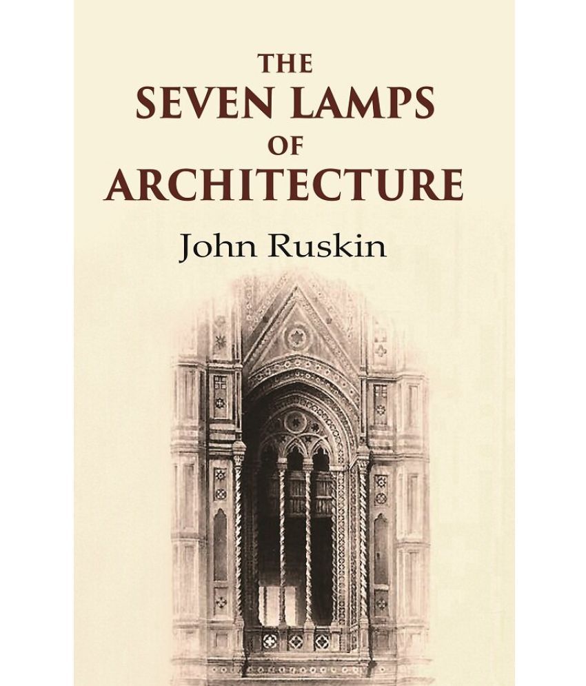     			The Seven Lamps of Architecture