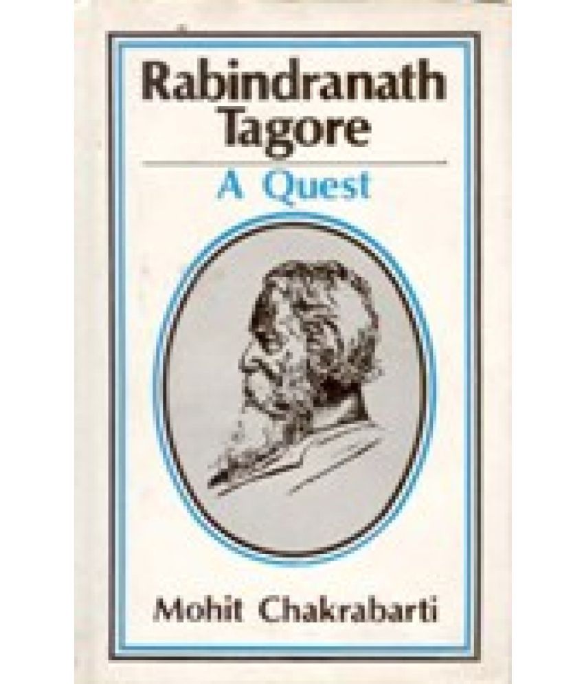     			Rabindranath Tagore: a Quest