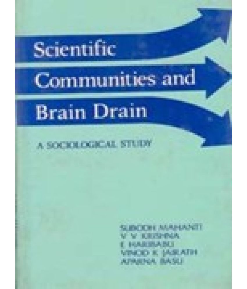     			Scientific Communities and Brain Drain a Sociological Study