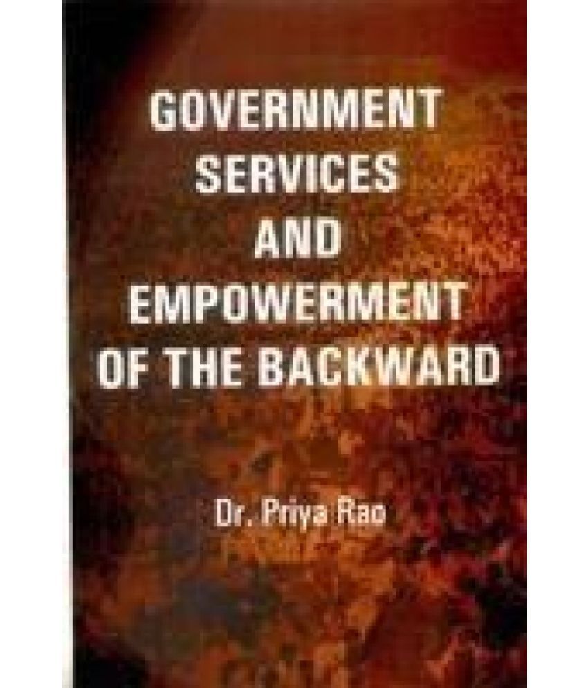     			Government Services and Empowerment of the Backward