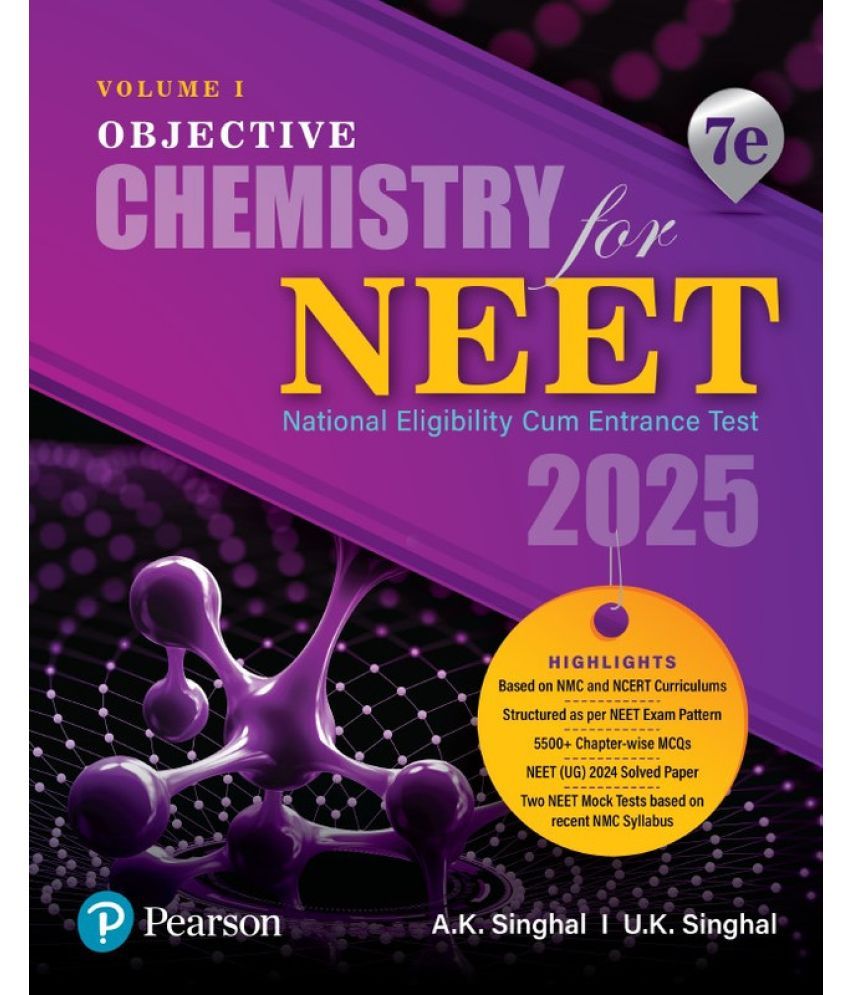     			2025 - Objective Chemistry for NEET - Volume I | 5500+ Chapter-wise MCQs | NEET (UG) 2024 Solved Paper | 7th Edition | - Pearson