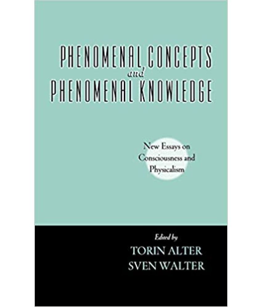     			Phenomenal Concepts & Pheomenal Knowledge New Essays On Consciousness & Physicalism, Year 2008 [Hardcover]