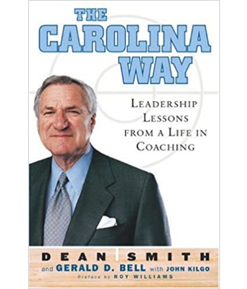     			The Carolina Way Leadership Lessons From A Life I Coaching, Year 2004 [Hardcover]