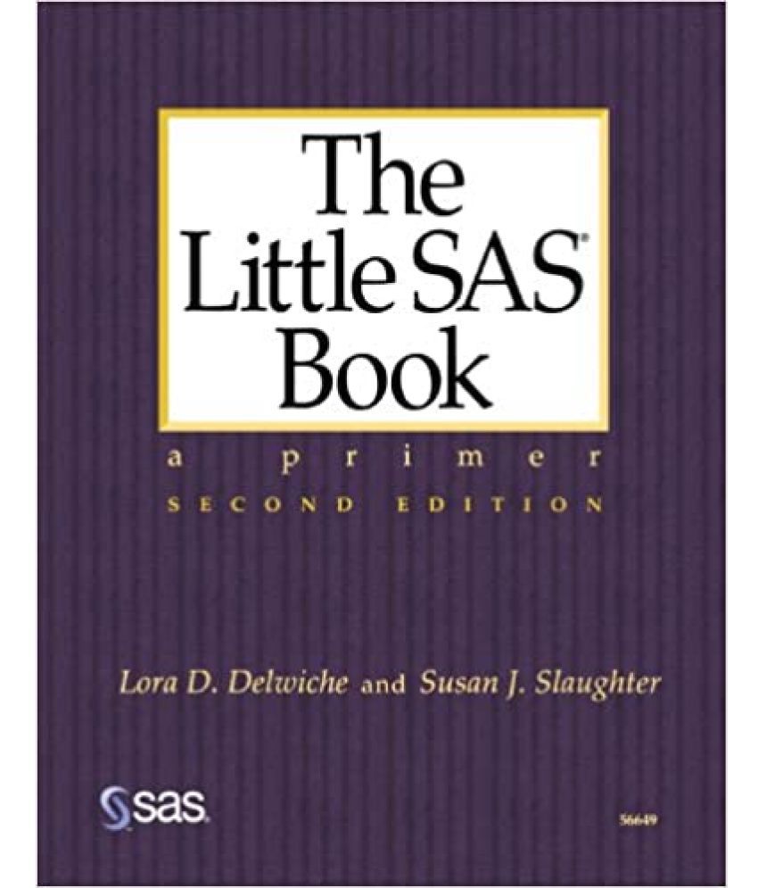     			The Little SAS Book A Primer 2nd Edition, Year 2013
