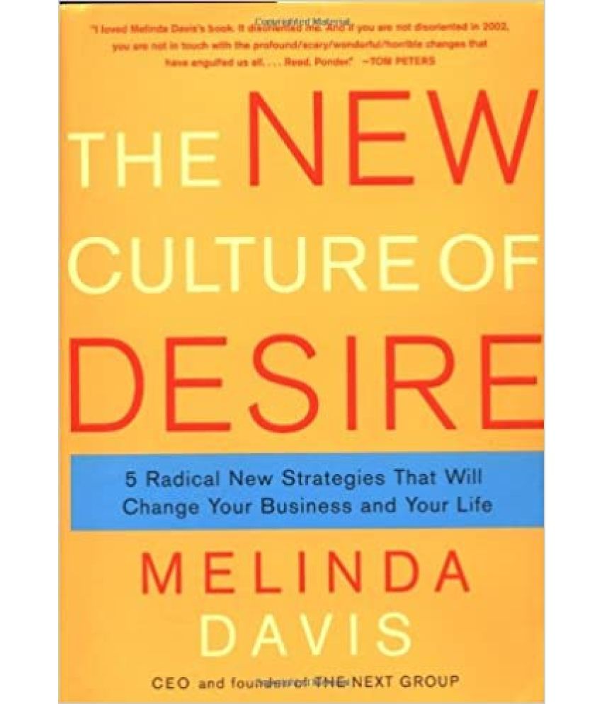     			The New Culture Desire 5 Radical New Strategies That Will Change Your Business And Your Life, Year 2014 [Hardcover]