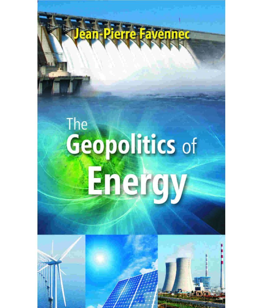     			The Geopolitics of Energy