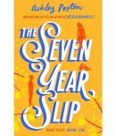 The Seven Year Slip Bestselling Book Of (The Dead Romantics) By Ashley Poston Paperback