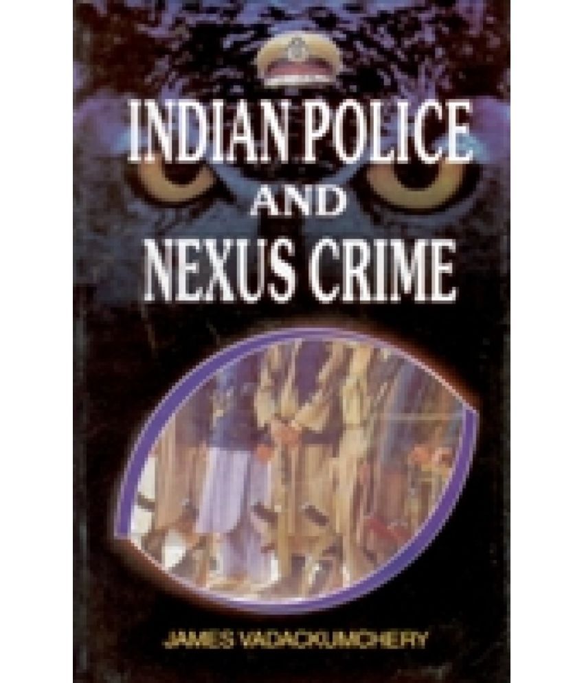     			Indian Police and Nexus Crime