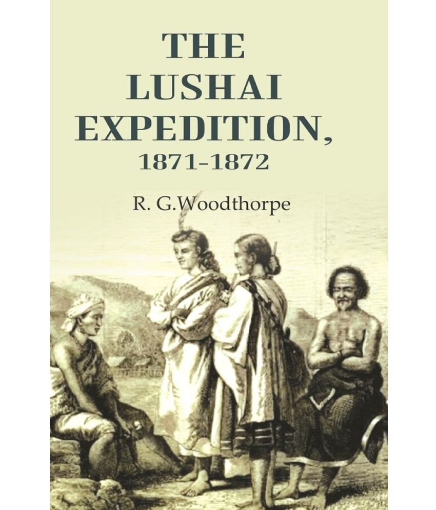     			The Lushai expedition, 1871-1872