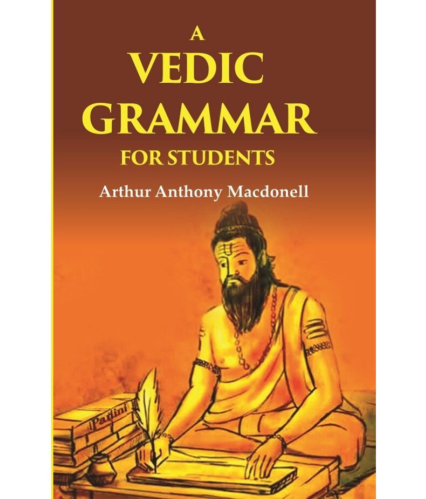     			A Vedic Grammar for Students