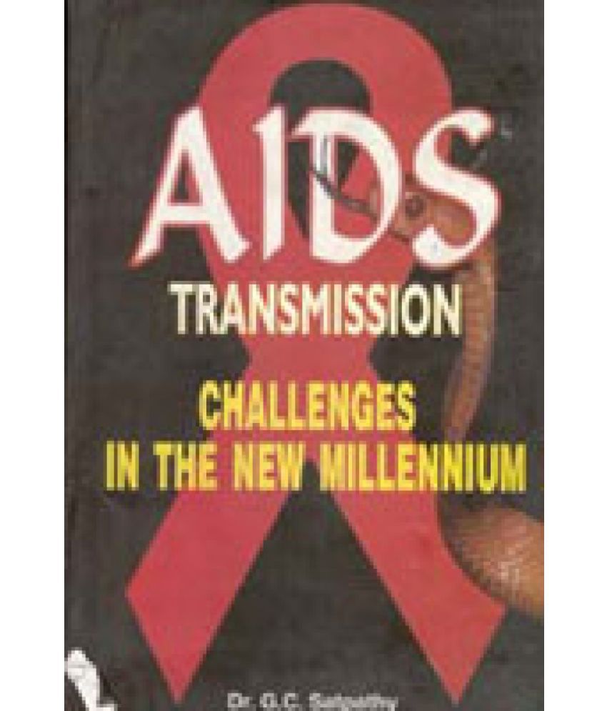     			Aids Transmission: Challenges in the New Millennium