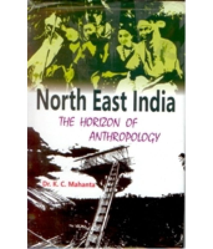     			North East India: the Horizon of Anthropology