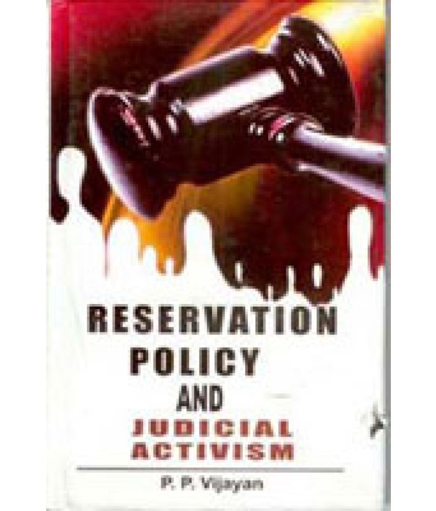     			Reservation Policy and Judicial Activism