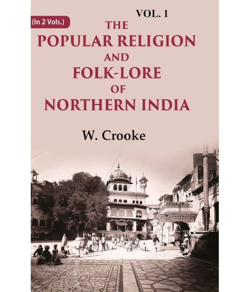     			The Popular Religion and Folk-Lore of Northern India 1st [Hardcover]