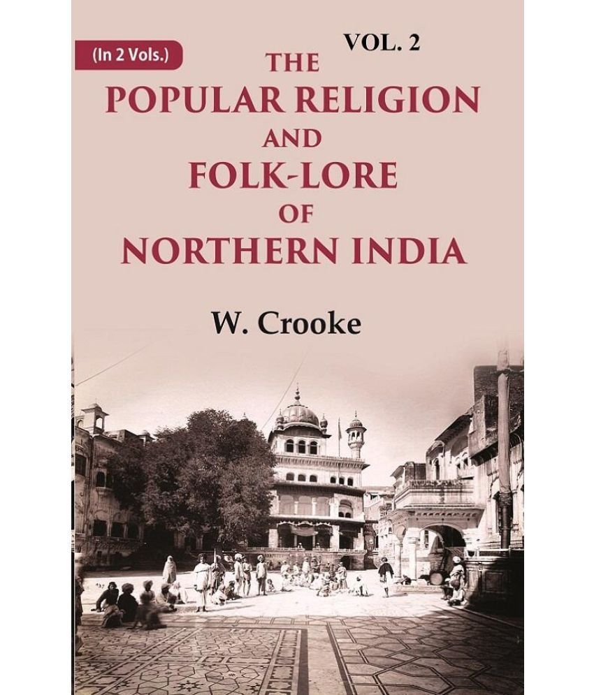     			The Popular Religion and Folk-Lore of Northern India 2nd [Hardcover]