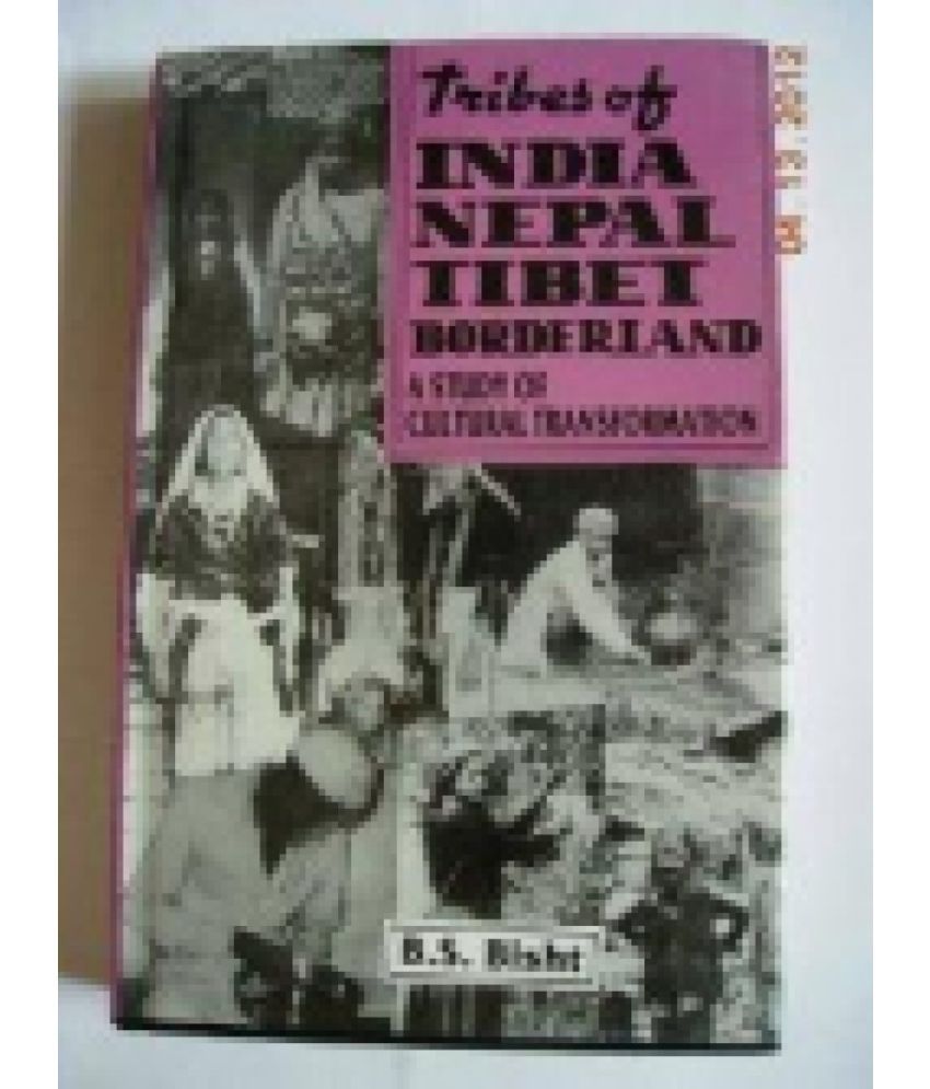     			Tribes of India Nepal Tibet Borderland: A Study of Cultural Transformation