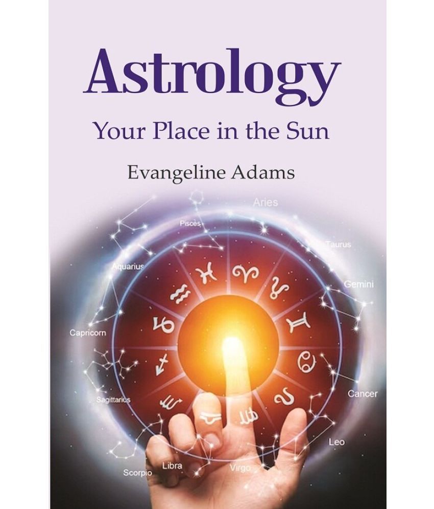     			Astrology: Your Place in the Sun