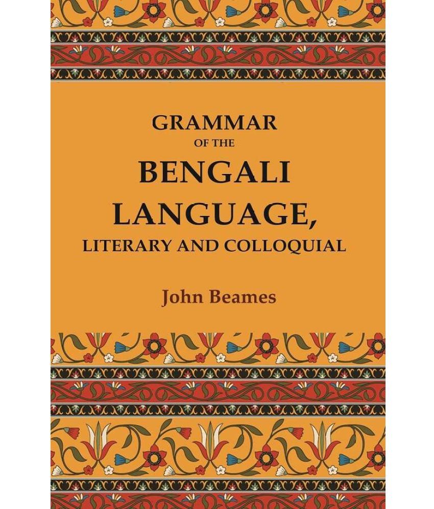     			Grammar of the Bengali Language, Literary and Colloquial [Hardcover]