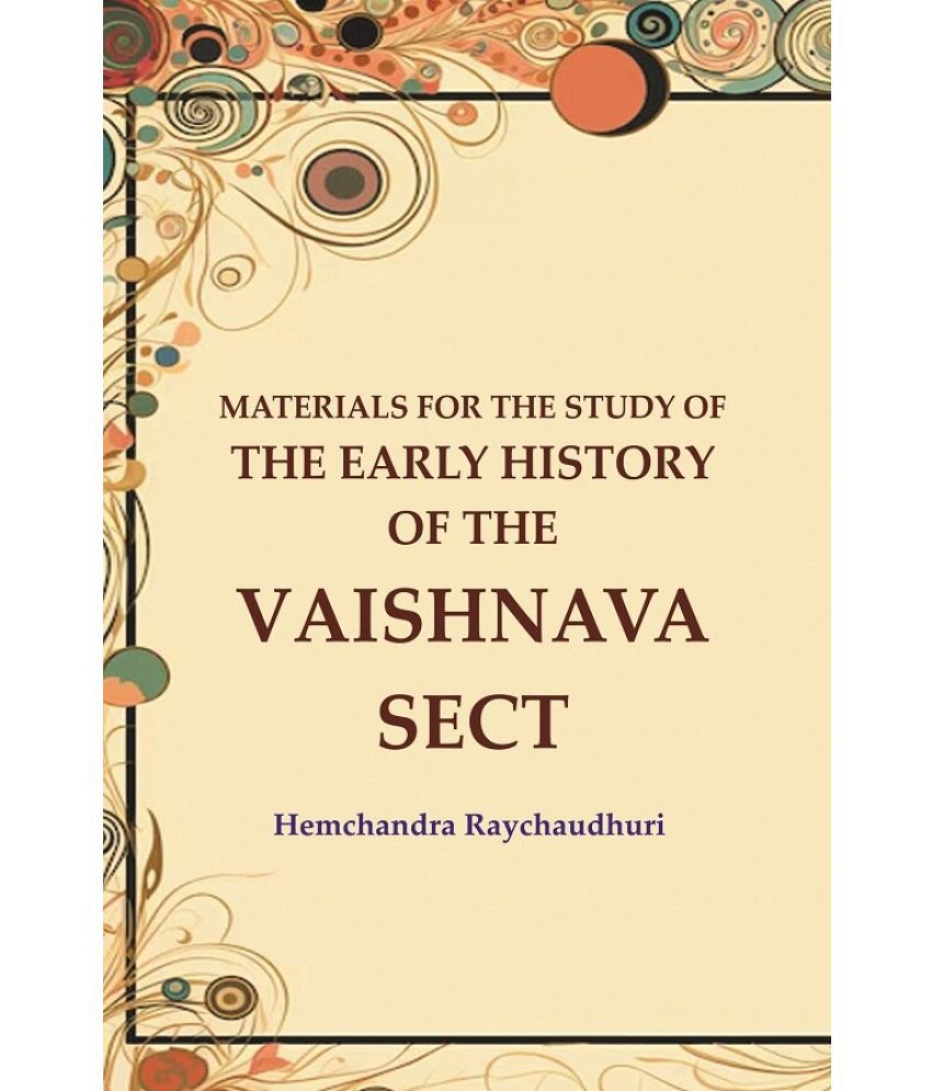     			Materials for the Study of the Early History of the Vaishnava Sect