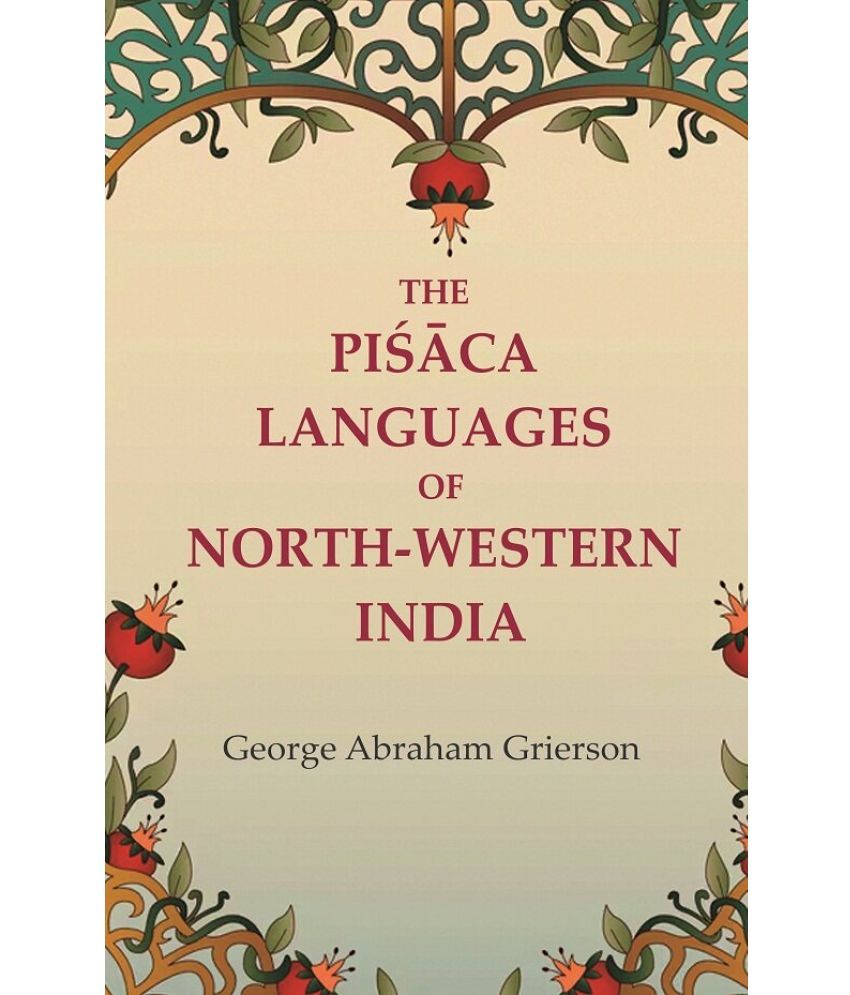     			The Piśāca Languages of North-western India [Hardcover]