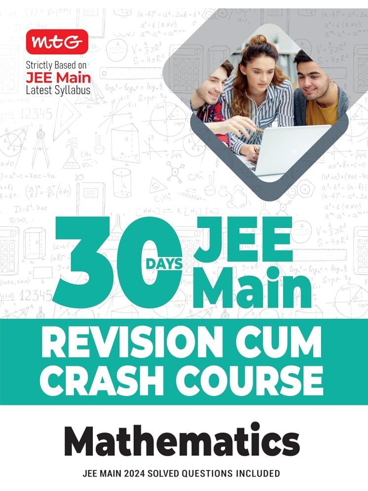     			MTG 30 Days JEE Main Revision Cum Crash Course Mathematics Book For 2025 Exam with Previous Years Question Paper Included | Strictly Based on JEE Main Latest Syllabus