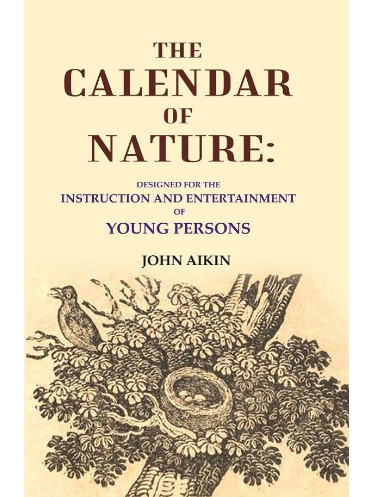     			The Calendar of Nature: Designed for the Instruction and Entertainment of Young Persons