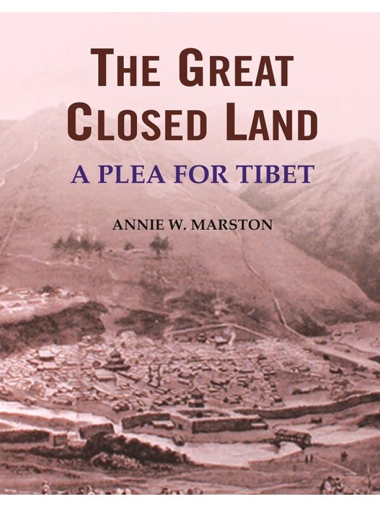     			The Great Closed Land: A Plea for Tibet