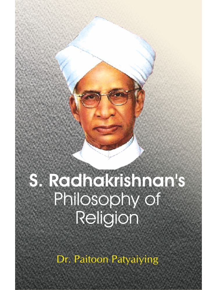     			S. Radhakrishnan's Philosophy of Religion