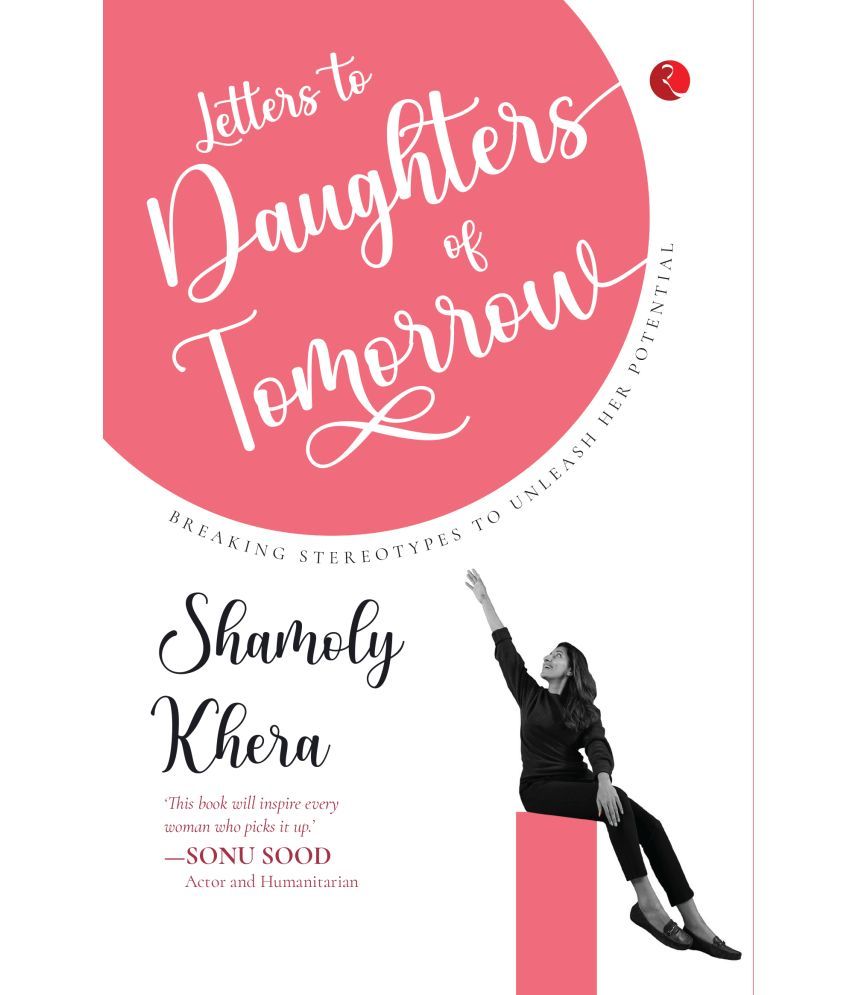     			Letters to Daughters of Tomorrow: Breaking Stereotypes to Unleash Her Potential