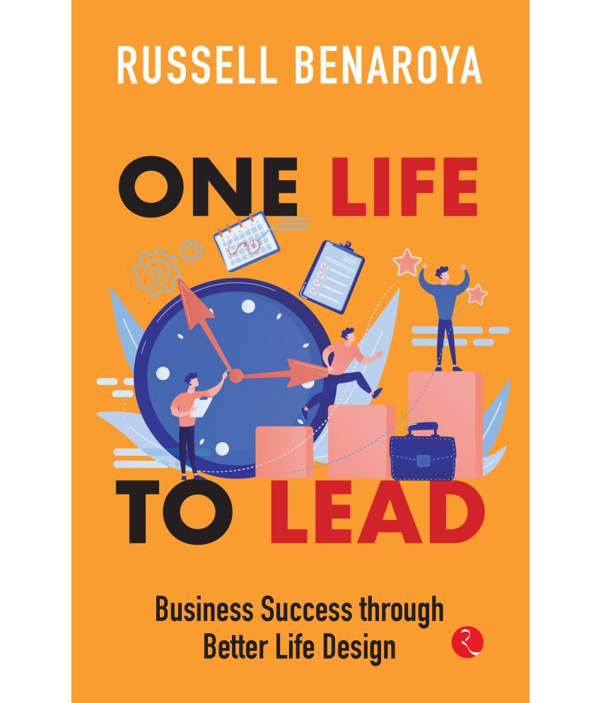     			One Life to Lead: Business Success Through Better Life Design