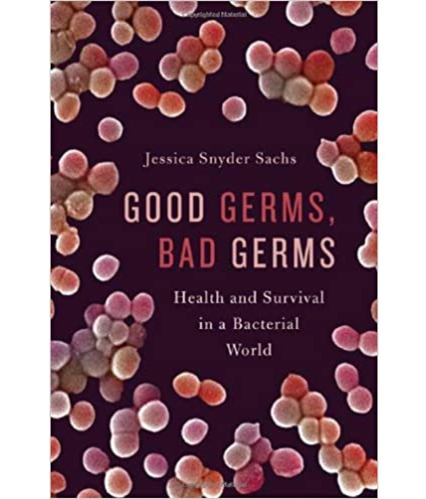     			Good Germs, Bad Germs Health And Survival In A Bacterial World, Year 2003 [Hardcover]