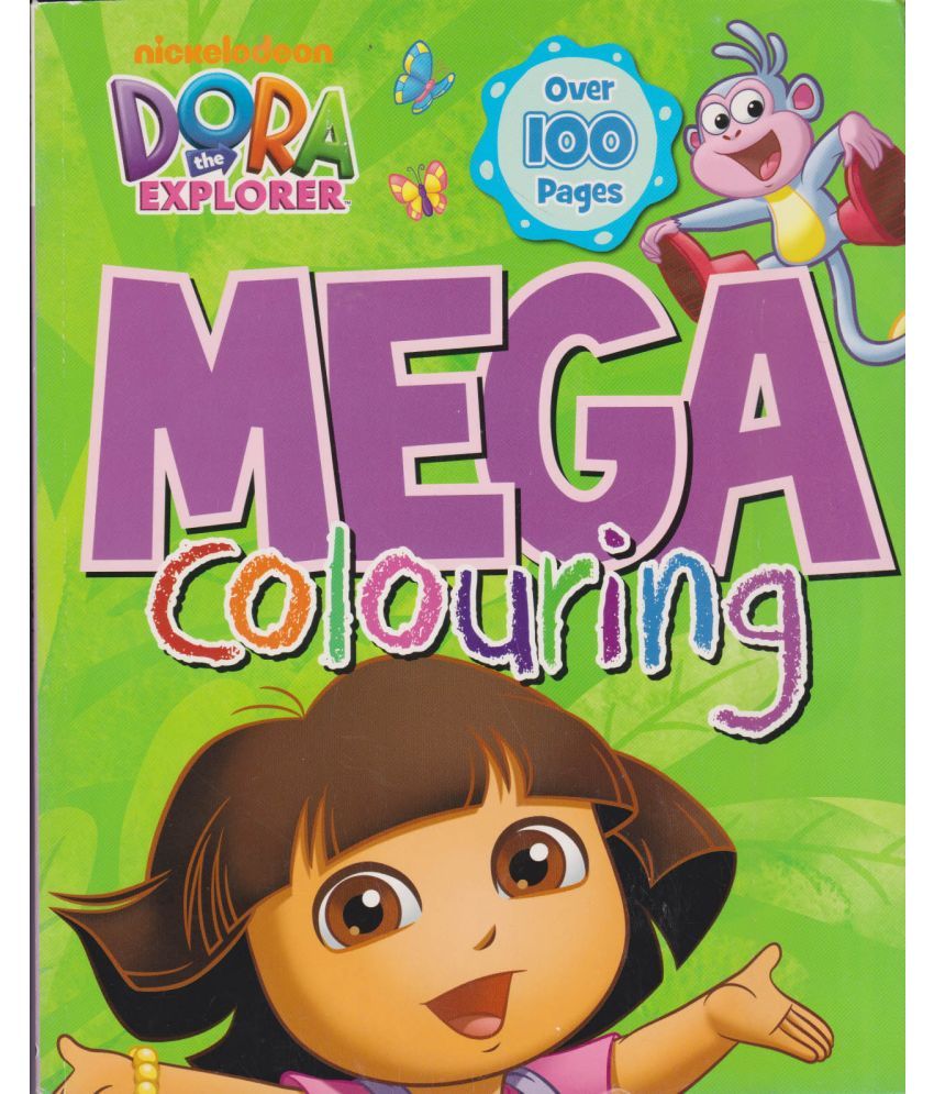     			DORA EXPLORER MEGA COLOURING