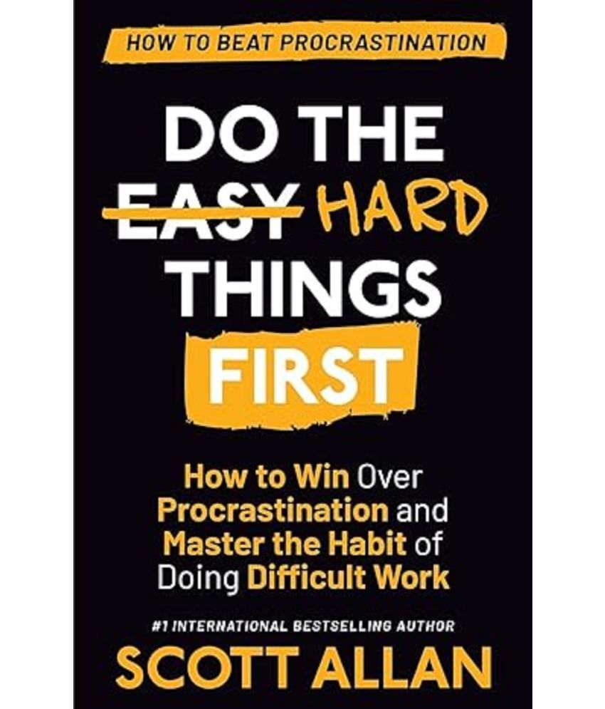     			Do the Hard Things First: How to Win Over Procrastination and Master the Habit of Doing Difficult Work Paperback – Import, 15 June 2021