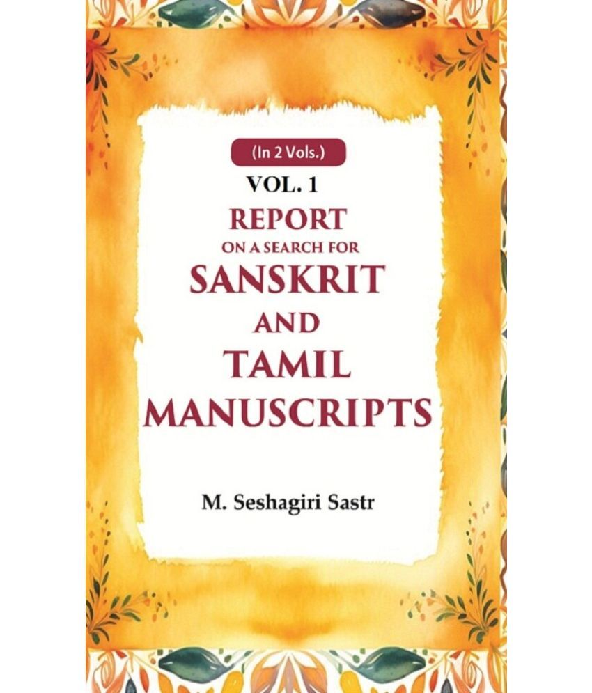     			Report on a Search for Sanskrit and Tamil Manuscripts 1st [Hardcover]