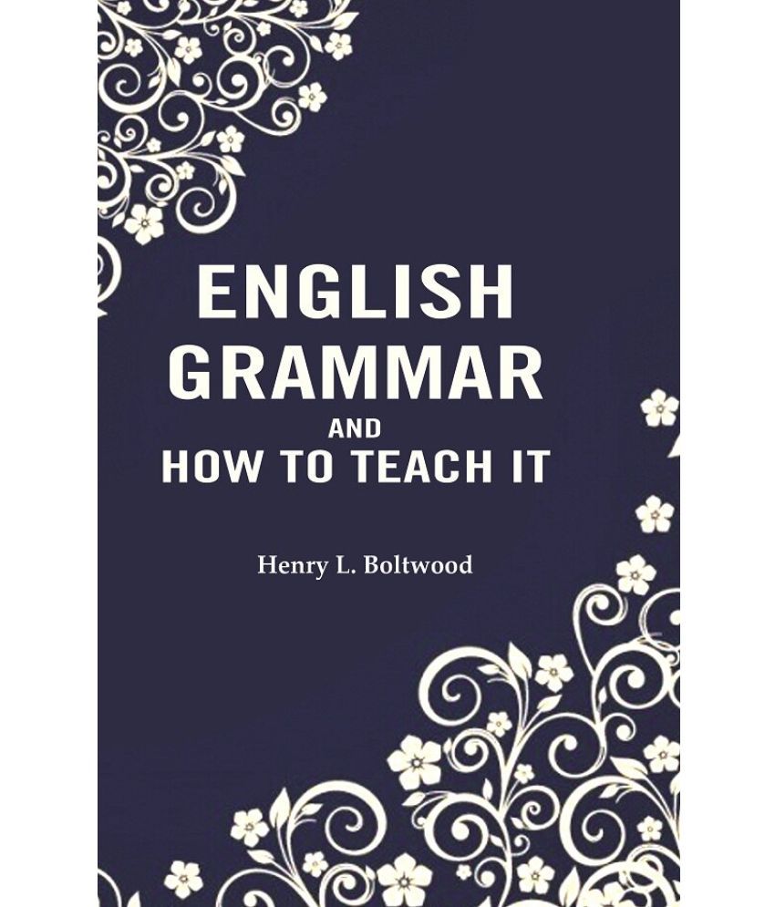     			English Grammar and How to Teach it [Hardcover]