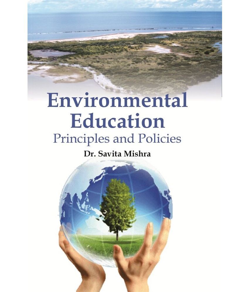     			Environmental Education : Principles and Policies