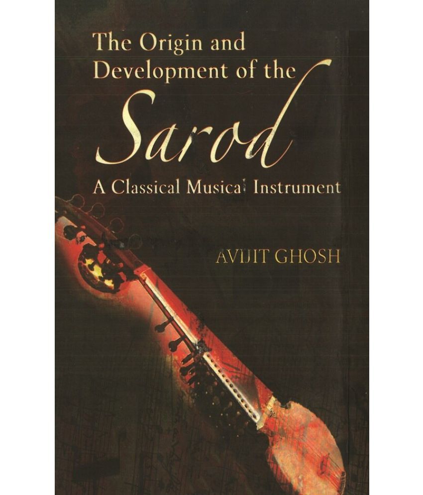     			The Origin and Development of the Sarod