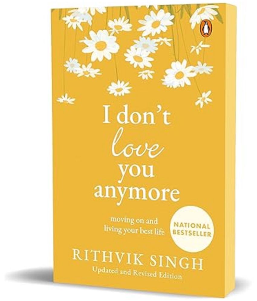     			I Don't Love You Anymore: Moving On and Living Your Best Life | National Bestseller by Rithvik Singh | Original Edition Paperback – 14 May 2024