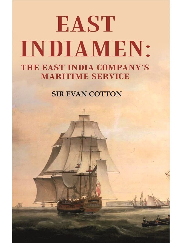     			East Indiamen: The East India Company's Maritime Service [Hardcover]