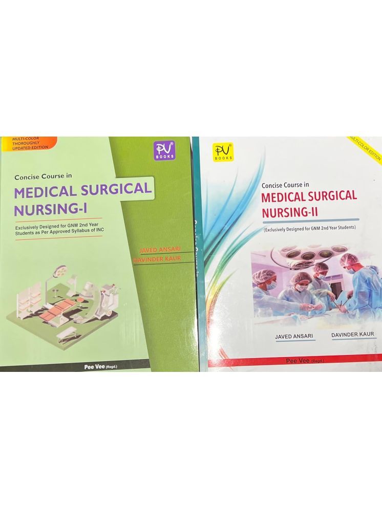     			CONCISE COURSE IN MEDICAL SURGICAL NURSING - PART -I AND PART-II,JAVED ANSARI AND DAVINDER KAUR