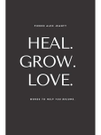 Heal Grow Love Words to Help You Become by Pierre Alex Jeanty