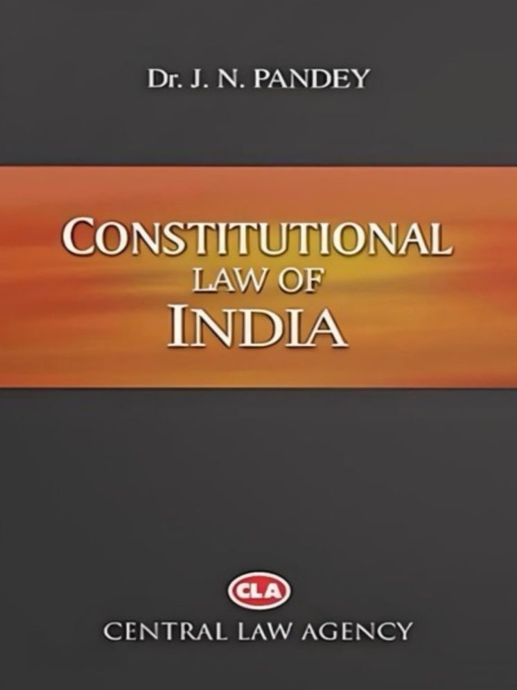     			Constitutional Law of India by Dr. J. N. Pandey, 2024 Edition