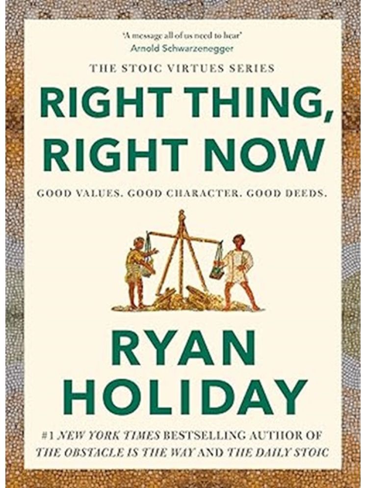     			Right Thing, Right Now by Ryan Holiday