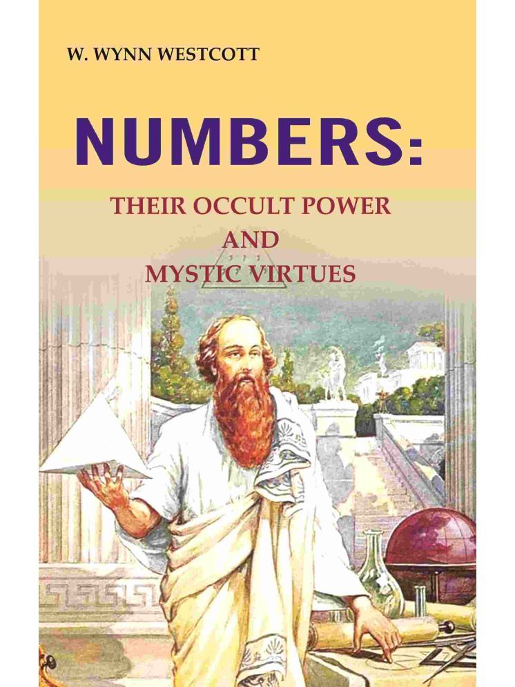     			Numbers: Their occult power and mystic virtues