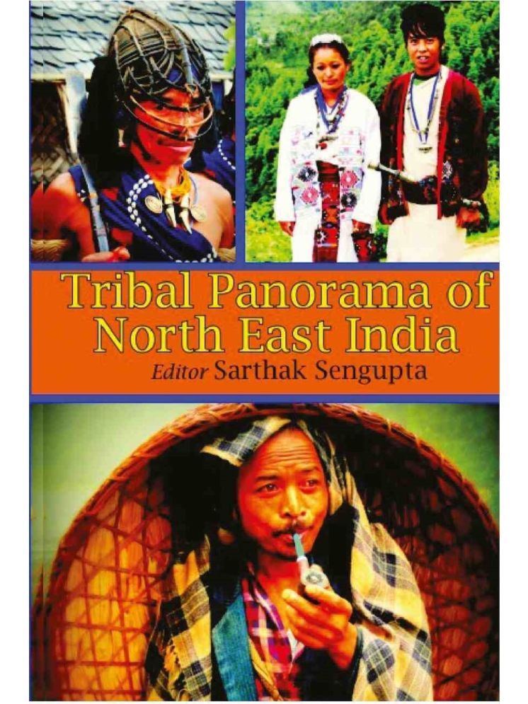     			Tribal Panorama of North East India