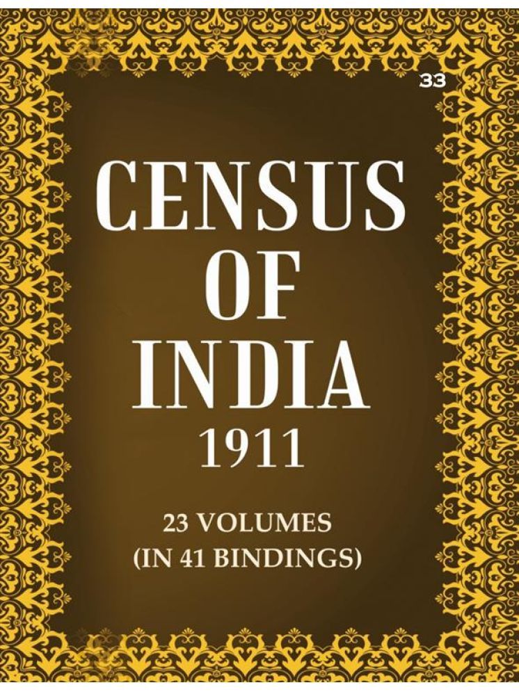     			Census Of India 1911: Hyderabad State - Imperial And Provincial Tables Volume Book 33 Vol. XIX, Pt. 2