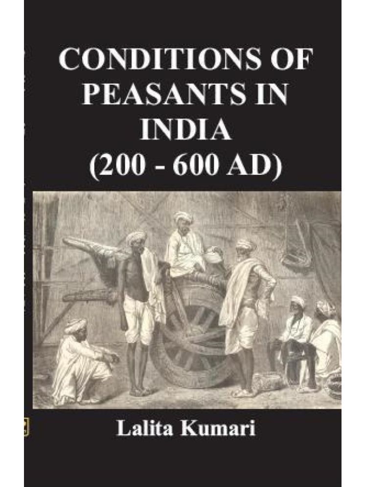     			Conditions of Peasants in India (200-600 Ad)