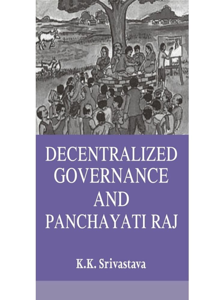     			Decentralized Governance and Panchayati Raj